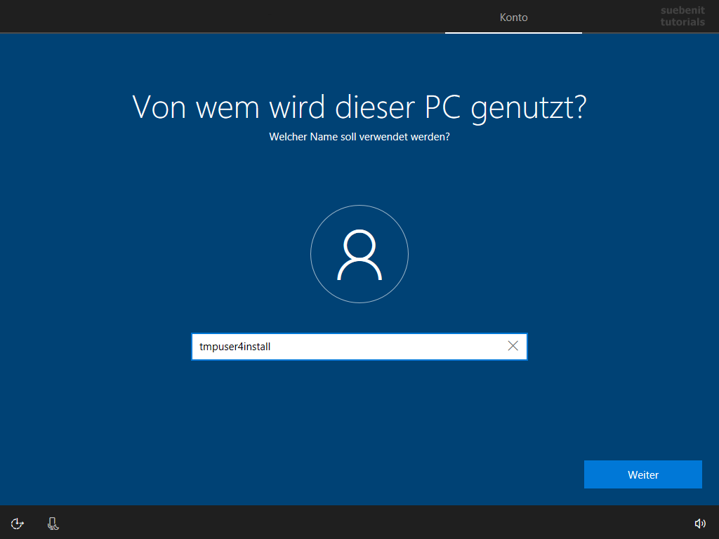 Windows 10 installieren  und Benutzer anlegen.